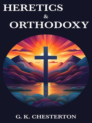 cover image of Heretics & Orthodoxy